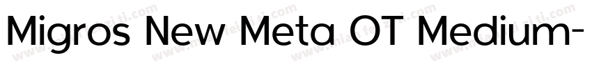 Migros New Meta OT Medium字体转换